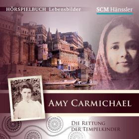 Amy Carmichael - Die Rettung der Tempelkinder
