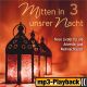 Mitten in unserer Nacht 3 (Playback ohne Backings)