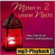Ich such die Stille Nacht/ I Need A S. Night (Playback o. Backings)
